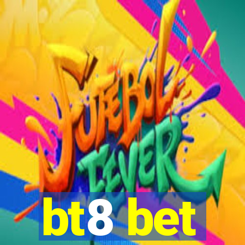 bt8 bet